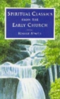 Image for Spiritual classics from the early Church  : an anthology