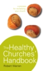 Image for Healthy Churches&#39; Handbook: A Process for Revitalizing Your Church