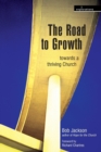 Image for The road to growth  : towards a thriving church