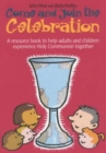 Image for Come and Join the Celebration : A Resource Book to Help Adults and Children Experience Holy Communion Together