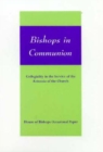 Image for Bishops in Communion : Collegiality in the Service of the Koinonia of the Church