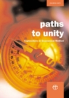 Image for Paths to unity  : explorations in ecumenical method