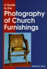 Image for A Guide to the Photography of Church Furnishings
