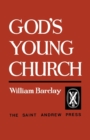 Image for God&#39;s Young Church : A Study of the Early Church