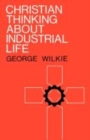Image for Christian Thinking about Industrial Life