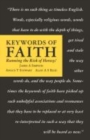 Image for Keywords of Faith : Running the Risk of Heresy!