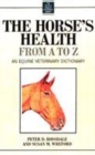 Image for The Horse&#39;s Health from A to Z