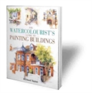 Image for The Watercolourist&#39;s Guide to Painting Buildings