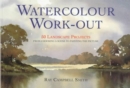 Image for Watercolour work-out  : 50 landscape projects