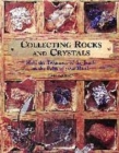 Image for Collecting rocks and crystals  : hold the treasures of the Earth in the palm of your hand