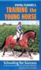 Image for Training the young horse  : schooling for success