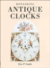 Image for Repairing antique clocks