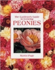 Image for The gardener&#39;s guide to growing peonies