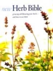 Image for New herb bible  : growing and knowing your herbs and how to use them