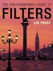 Image for The photographer&#39;s guide to filters