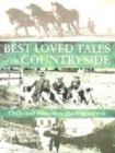 Image for Best loved tales of the countryside  : collected memories of a bygone era