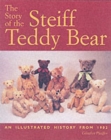 Image for The story of the Steiff teddy bear  : an illustrated history from 1902