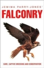 Image for Jemima Parry-Jones&#39; falconry  : care, captive breeding and conservation