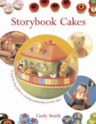 Image for Storybook cakes  : a step-by-step guide to creating enchanting novelty cakes