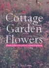 Image for Cottage garden favourites  : annuals grown from seed for summer-long beauty