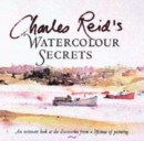 Image for Charles Reid&#39;s watercolour secrets
