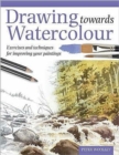 Image for Drawing Towards Watercolour