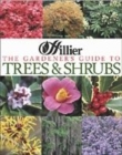 Image for The gardener&#39;s guide to trees &amp; shrubs