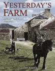 Image for Yesterday&#39;s farm  : life on the farm 1830-1960