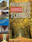 Image for Photographers&#39; essential field techniques