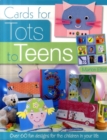Image for Cards for tots to teens  : over 60 fun designs for the children in your life