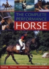 Image for The complete performance horse  : feeding - fitness - lameness - preventive medicine