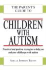Image for The Parent&#39;s Guide to Children with Autism