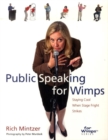 Image for Public speaking for wimps  : staying cool when stage fright strikes