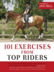 Image for 101 exercises from top riders  : top international riders from the fields of dressage, show jumping and eventing