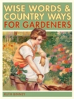 Image for The Gardener&#39;s Wise Words and Country Ways