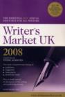 Image for Writer&#39;s market UK 2008  : the only guide to writing and publishing you&#39;ll ever need
