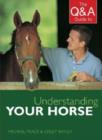 Image for The Q&amp;A Guide to Understanding Your Horse