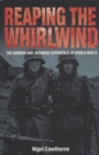 Image for Reaping the whirlwind  : the German and Japanese experience of World War II