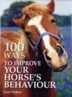 Image for 100 ways to improve your horse&#39;s behaviour