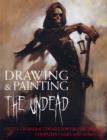 Image for Drawing and painting the undead