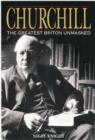 Image for Churchill. The Greatest Briton Unmasked