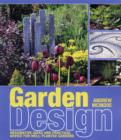 Image for Garden design  : imaginative ideas and practical advice for well-planted gardens