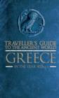 Image for Traveller&#39;s Guide to the Ancient World: Greece