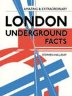 Image for Amazing and Extraordinary London Underground Facts