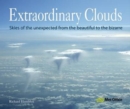 Image for Extraordinary clouds  : skies of the unexpected from the beautiful to the bizarre