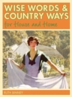 Image for Wise words &amp; country ways for house and home