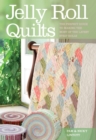 Image for Jelly roll quilts: the perfect guide to making the most of the latest strip rolls
