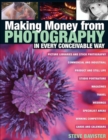 Image for Making Money from Photography in Every Conceivable Way