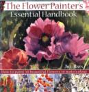Image for The Flower Painter&#39;s Essential Handbook