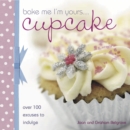 Image for Bake me I&#39;m yours - cupcake